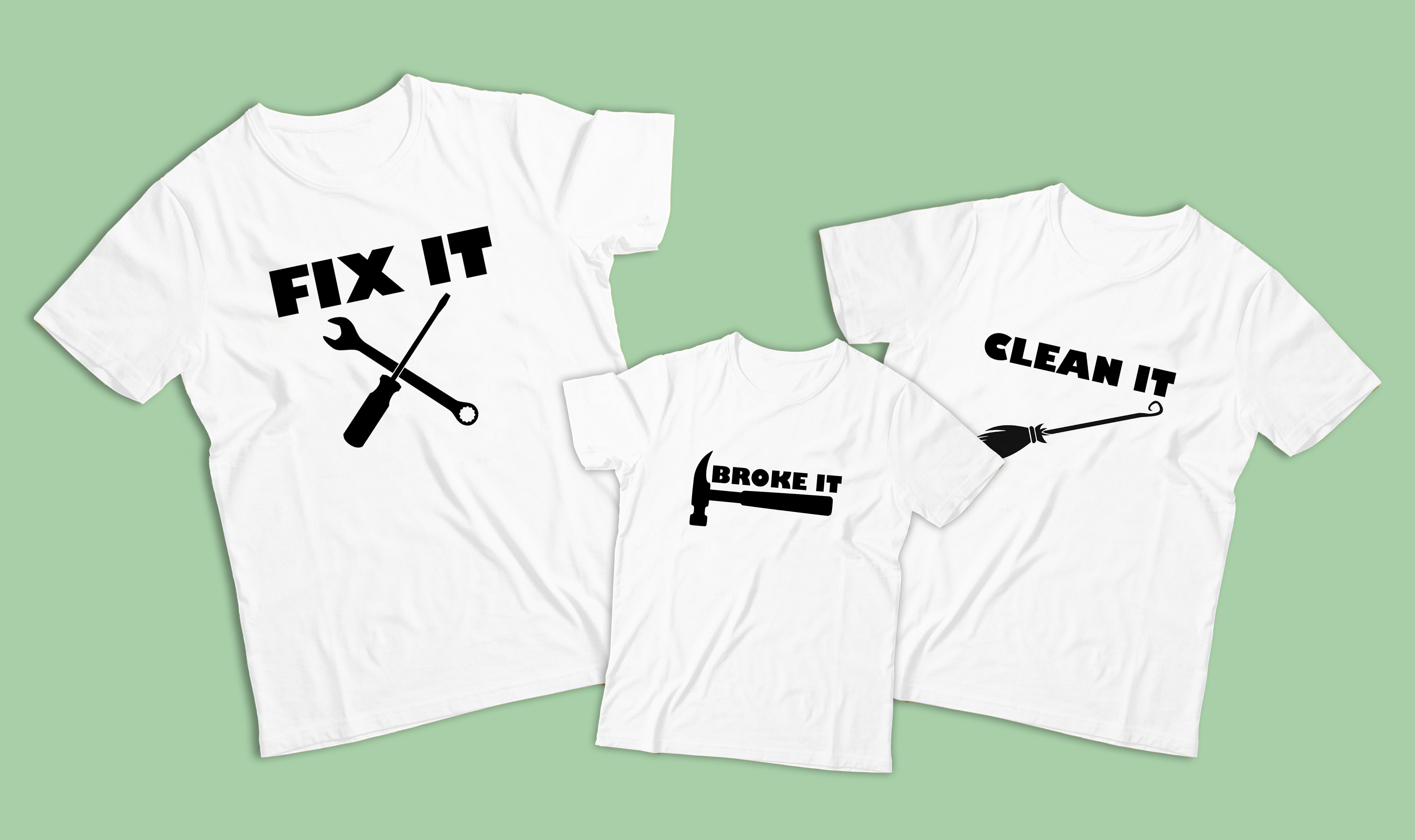 Tricou pentru toată familia Fix it, clean it, break it