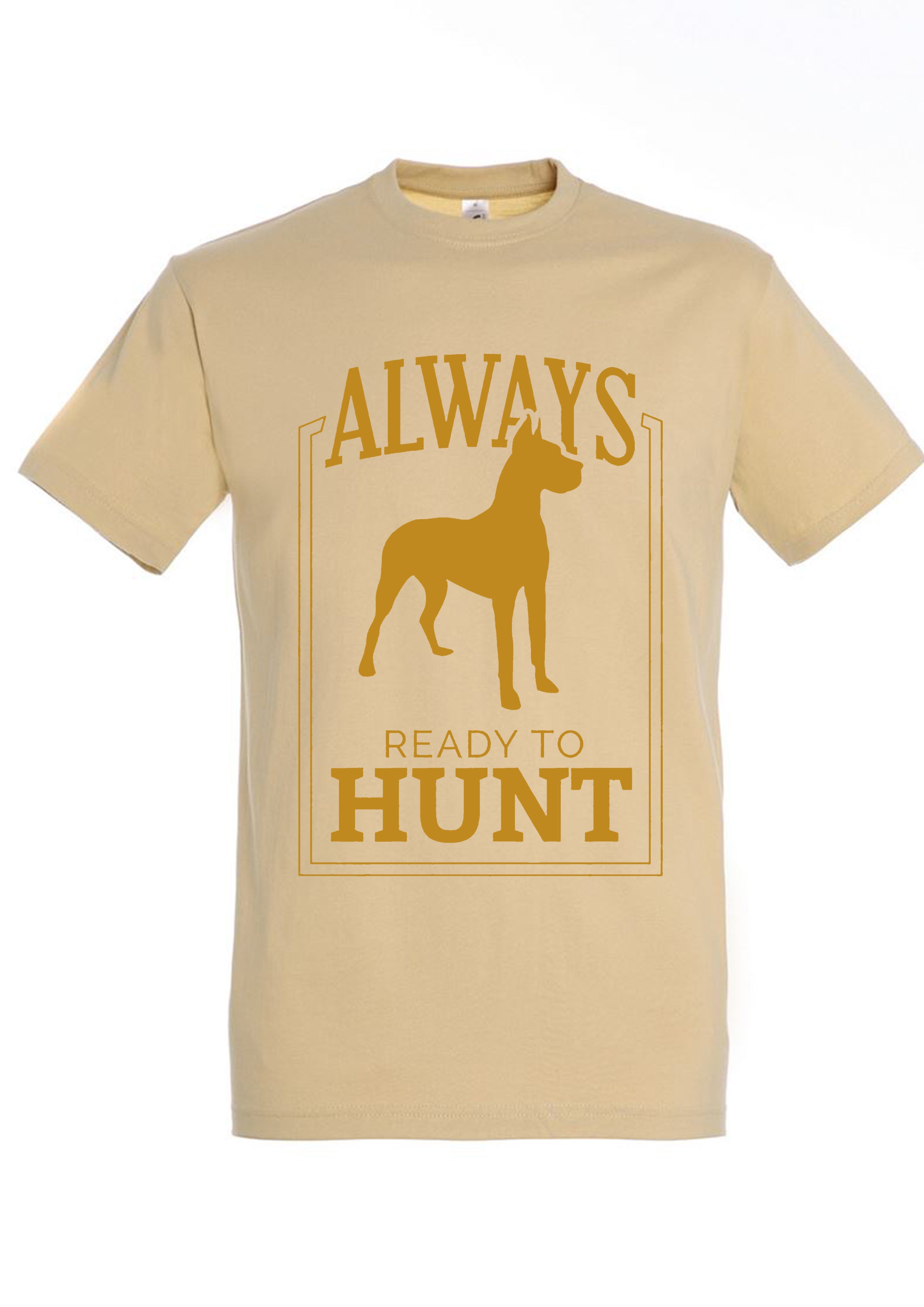 Tricou Always Ready to Hunt