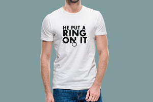 Tricou cu inscripția He put a ring on it